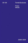 Práce / Works 2008-2024 - Tomáš Svoboda