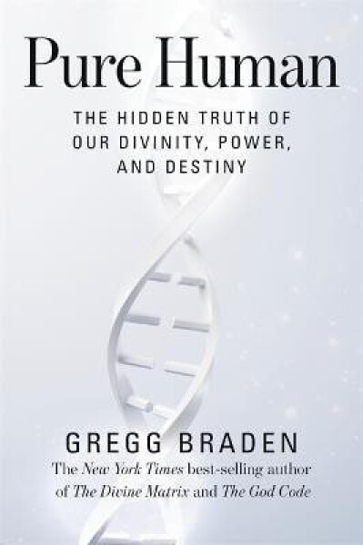 Pure Human - Gregg Braden