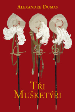 Tři mušketýři - Alexandre Dumas - e-kniha