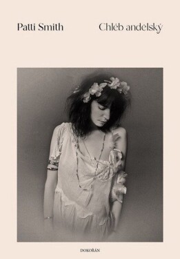 Chléb andělský - Patti Smith