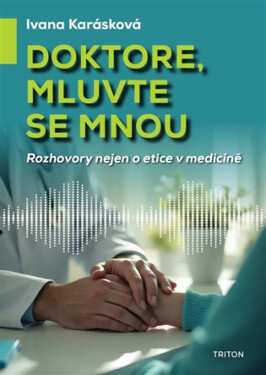 Doktore, mluvte se mnou - Ivana Karásková
