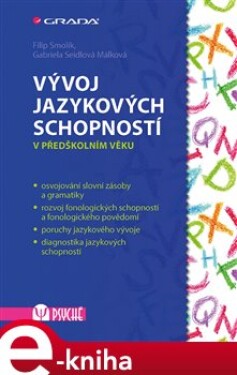 Vývoj jazykových schopností. v předškolním věku - Filip Smolík, Gabriela Málková Seidlová e-kniha
