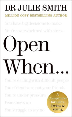 Open When...: A Companion for Life´s Twists & Turns - Julie Smith