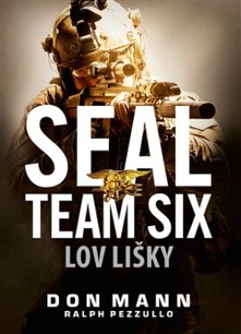 Seal Team Six: Lov lišky Don Mann, Ralph Pezzullo