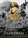 Vždy lze zůstat člověkem
