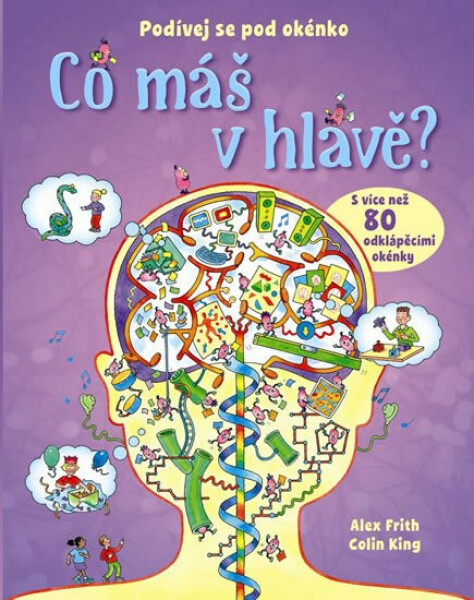 Co máš v hlavě? - Alex Frith, Colin King