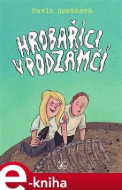 Hrobaříci podzámčí Pavla Horáková