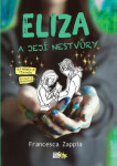 Eliza její nestvůry Francesca Zappia