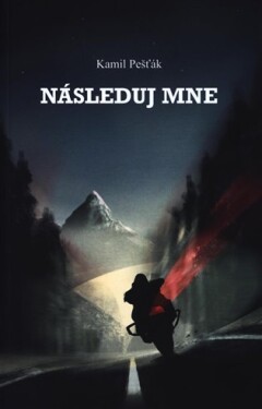 Následuj mne Kamil Pešťák