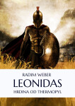 Leonidas - Hrdina od Thermopyl - Radim Weber