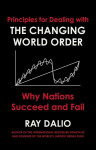 Changing World Order : Why Nations Succeed or Fail - Ray Dalio