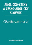 Ošetřovatelství Anglicko-český česko-anglický slovník Irena Baumruková