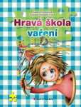 Hravá škola vaření - Zuzana Pospíšilová