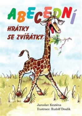 Abecední hrátky se zvířátky Jaroslav Kratěna