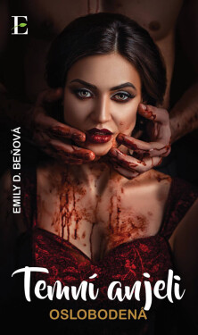 Temní anjeli - Oslobodená - Emily D. Beňová