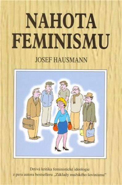 Nahota feminismu - Josef Hausmann