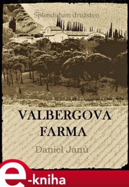 Valbergova farma - Daniel Janů e-kniha