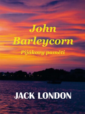 John Barleycorn - Jack London