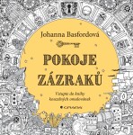 Pokoje zázraků - Vstupte do knihy kouzelných omalovánek - Johanna Basford