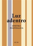 Luz adentro Zdeňka Pospíšilová