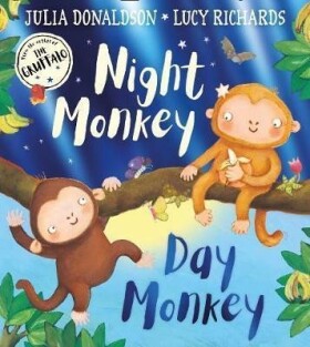Night Monkey, Day Monkey - Julia Donaldsonová