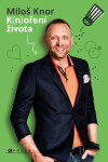 Miloš Knor: K(n)oření života - Miloš Knor