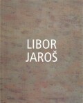 Libor Jaroš Libor Jaroš