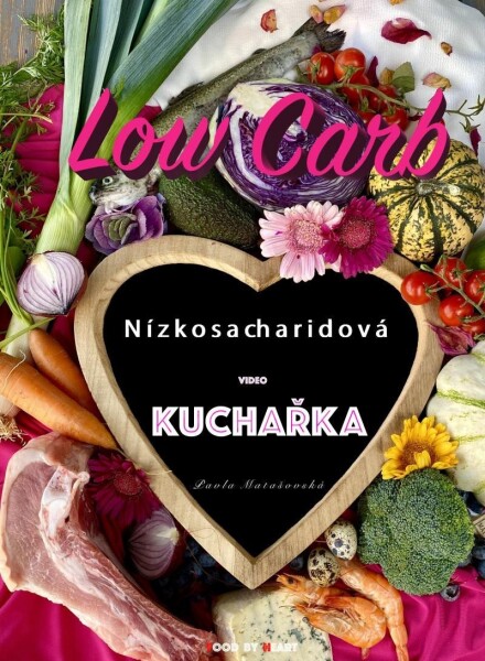 Low Carb Nízkosacharidová video kuchařka Pavla Matašovská