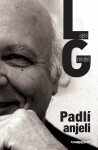 Padlí anjeli - Lajos Grendel