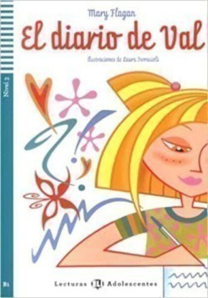 Lecturas ELI Adolescentes 3/B1: El diario de Val + Downloadable Multimedia - Mary Flagan
