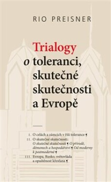 Trialogy toleranci, skutečné skutečnosti Evropě Rio Preisner
