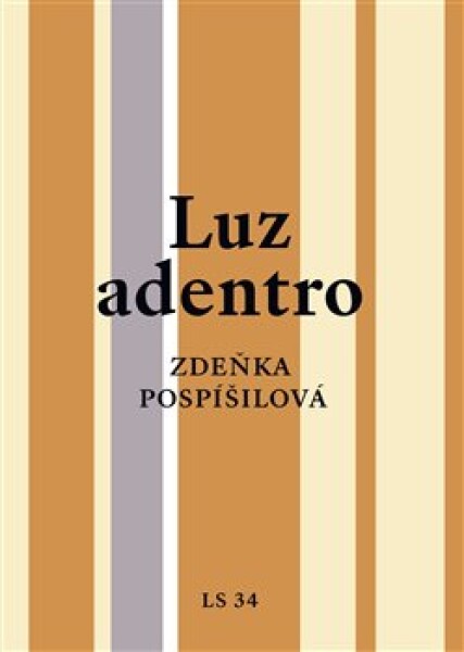 Luz adentro - Zdeňka Pospíšilová