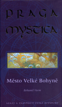Praga mystica Město Velké Bohyně