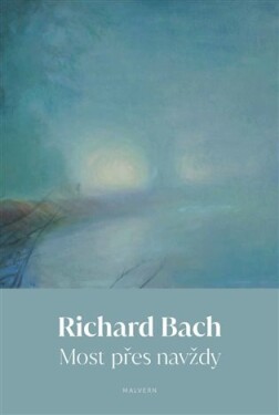 Most přes navždy Richard Bach