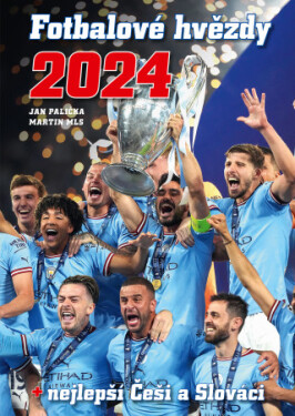 Fotbalové hvězdy 2024 - Jan Palička, Martin Mls - e-kniha