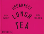 Breakfast, Lunch, Tea with Children - Rose Carrarini