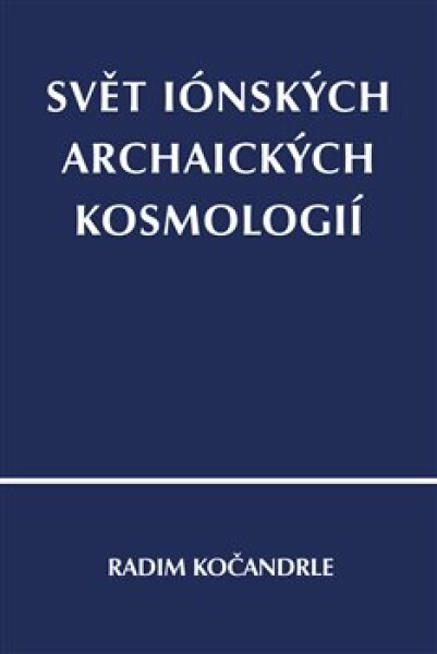 Svět iónských archaických kosmologií