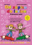 Od zápisu do lavice 12. díl – Soubor pracovních listů pro optimální rozvoj schopností a dovedností předškoláka - Ivana Vlková