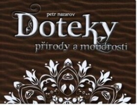 Doteky přírody moudrosti Petr Nazarov