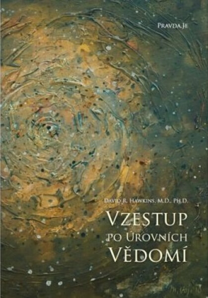 Vzestup po úrovních Vědomí, 1. vydání - David R. Hawkins