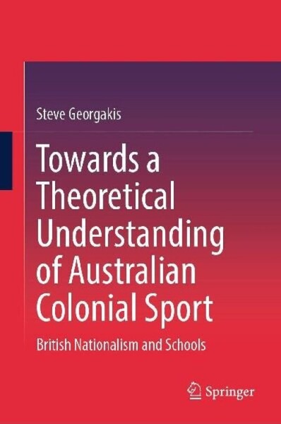 Towards a Theoretical Understanding of Australian Colonial Sport