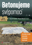 Betonujeme svépomocí - Karel Kolář, Pavel Reiterman