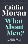 What About Men?, 1. vydání - Caitlin Moran