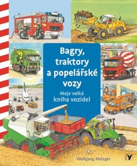 Bagry, traktory a popelářské vozy | Michal Kolezsar, Daniela Prusse