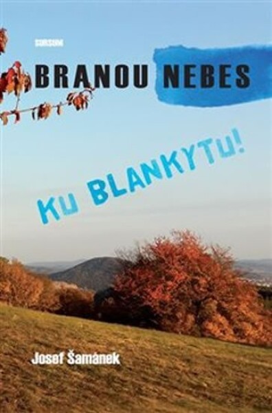 Branou nebes ku blankytu