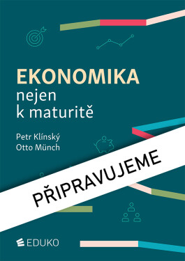 Ekonomika nejen k maturitě, 11. vydání - Petr Klínský