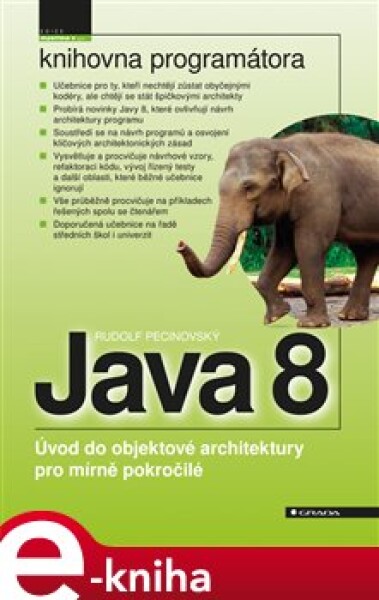 Java 8. Úvod do objektové architektury pro mírně pokročilé - Rudolf Pecinovský e-kniha