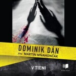 V tieni - Dominik Dán - audiokniha