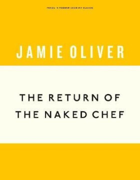 Return of the Naked Chef - Jamie Oliver