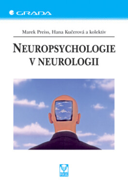 Neuropsychologie v neurologii - Hana Kučerová